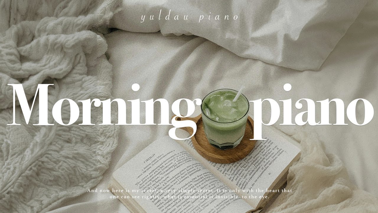 기분 좋은 하루를 만들어주는 잔잔한 피아노 연주곡 플레이리스트 ☀️🌿