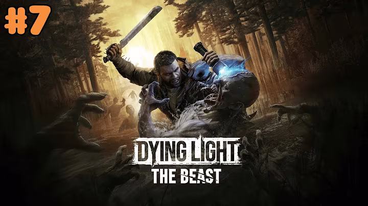 Dying Light: The Beast — ФИНАЛ | Прохождение на Русском | Максимальная Сложность #7