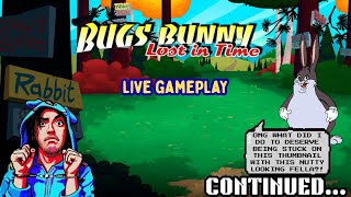 Bugs Bunny: Lost In Time/Live Gameplay COTINUED.. (Big Friggin Chungas: COSPLAY)