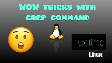 WOW tricks with grep command in Linux | GREP LINUX | Linux Terminal Commands |Linux Basics|Tux Time