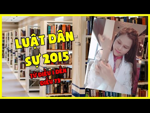 Video Bộ luật dân sự 2015 (Phần 1): Từ điều 1 đến điều 73... - youtube
