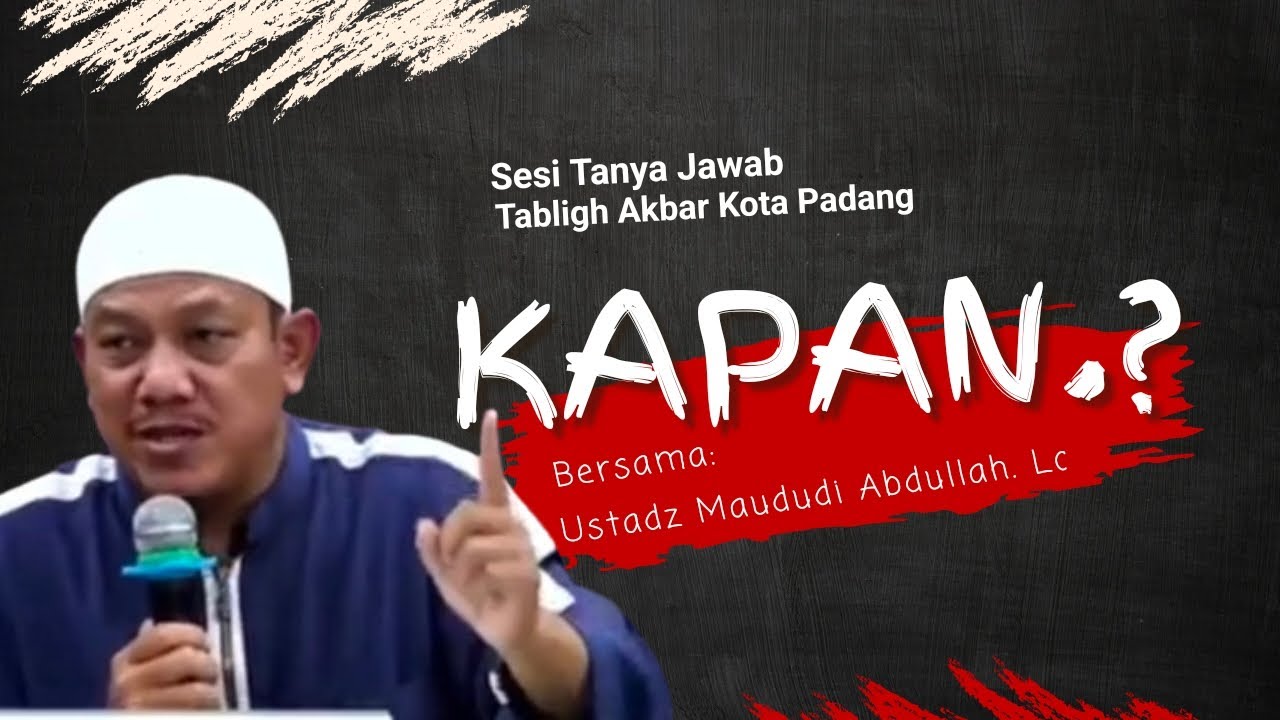Sesi Tanya Jawab. KAPAN.? ][ Ustadz Maududi Abdullah. Lc  حفظه الله