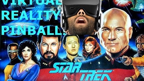 Virtual VR Pinball StarTrek Oculus Rift! Let