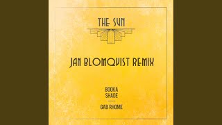 The Sun (Jan Blomqvist Remix) - Booka Shade & Gab Rhome