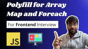Polyfill in Javascript | Polyfill for map and foreach | Javascript Interview Questions