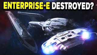 What Really Happened To The U.s.s Enterprise-E? - Star Trek Starships Breakdown
