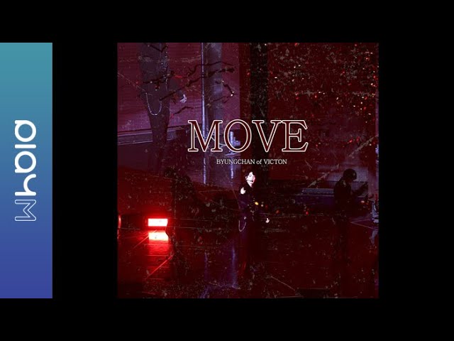 VICTON 병찬 (BYUNGCHAN of VICTON) - 움직여