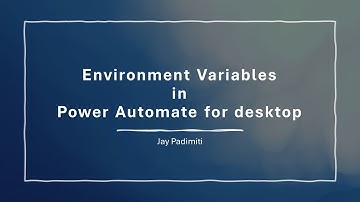 Environment Variables in Power Automate Desktop