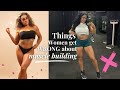 5 THINGS Women get WRONG about BUILDING MUSCLE 😳🤔 Don't Get Mad At The Messenger 🤭