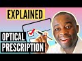 Your optician eye glasses prescription explained!