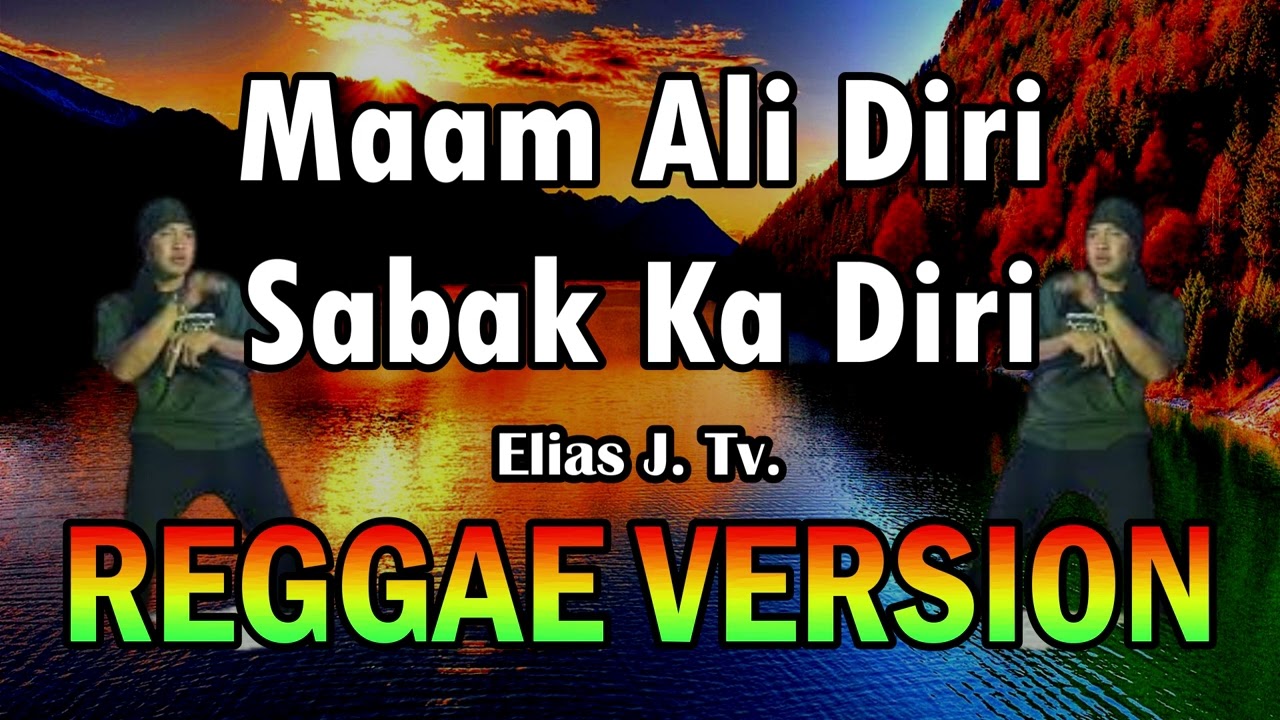 Maam Ali Diri, Sabak Ka Diri - DJ John Paul and Elias J. Tv. REGGAE Remix