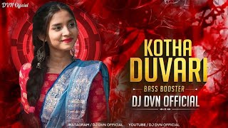 Kotha Duvari (DJ Remix) - DJ DVN  | Bass Boosted CG Song | 