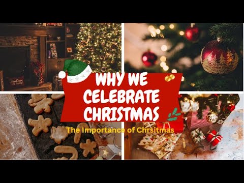 WHY WE CELEBRATE CHRISTMAS - YouTube