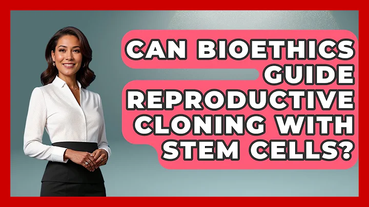 Can Bioethics Guide Reproductive Cloning With Stem Cells? - Everyday Bioethics Expert