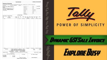 Dynamic GST Sale Invoice | Tally TDL | Explore Busy