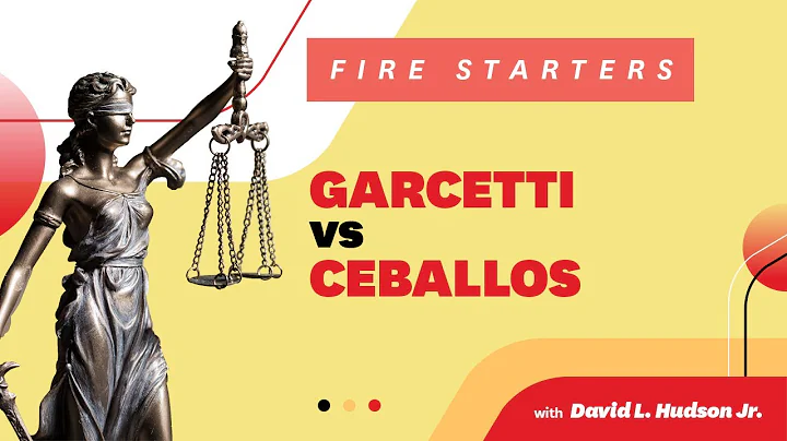 FIRE Starters: Garcetti v. Ceballos