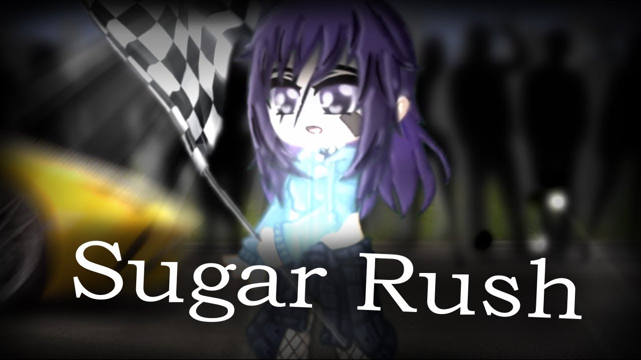 Sugar Rush Meme By Trisis Gacha Club YouTube