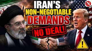Iran's Non-Negotiable Demands | Narratives