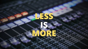 3 areas of mixing where LESS IS MORE