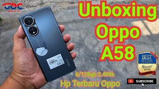 Unboxing Oppo A58 NFC 2.499.000 Ram 6/128gb Fitur Mantap Harga Sedap 😀😃🤩😘🥰🤣😋😍😂😛🤑🤑