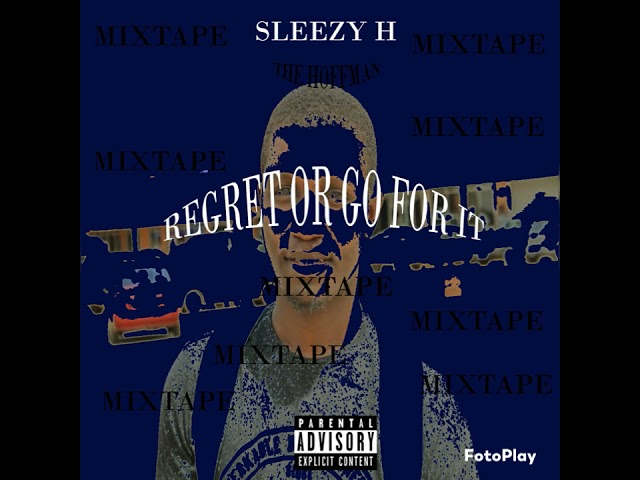 Sleezy H-Regret or go for it class=