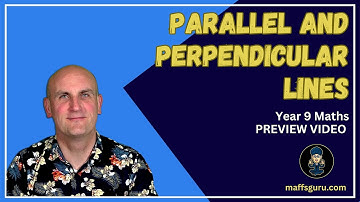 Perpendicular and parallel lines PREVIEW | Year 9 Mathematics | MaffsGuru.com