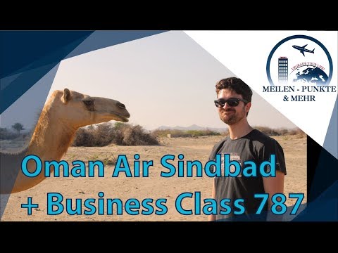 Oman Air Sindbad erklärt & Oman Air Business Class in der 787-9