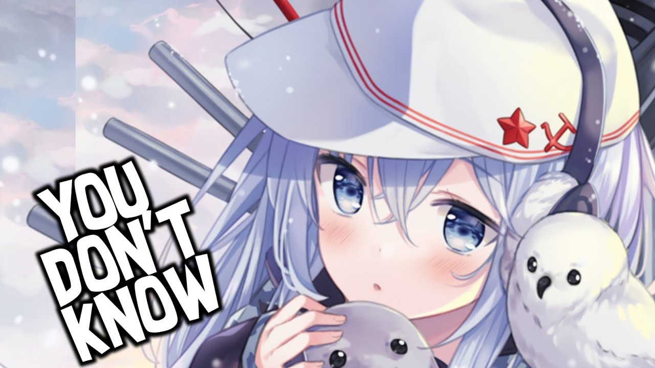 You Don T Know Nightcore