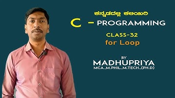 C-Programming in Kannada | Class32 | for Loop | MADHUPRIYA EDUCATION