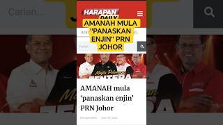 AMANAH MULA PANASKAN ENJIN PRN JOHOR
