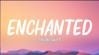 Taylor Swift - Enchanted  Lyrics 