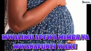 MWANAFUNZI AMPA MIMBA MWALIMU WAKE