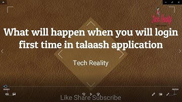 What will happen when you will login first time in talaash android app( surveyors,planners & ZNOs)
