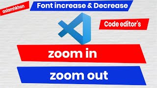 Increase VS Code editor's font and interface|| Visual Studio Code zoom in and zoom out