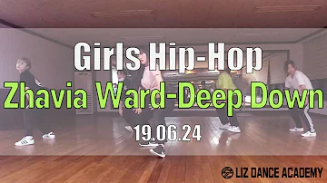 Zhavia Ward | Deep Down | 광주댄스학원 | 리즈실용예술아카데미 | 리즈댄스아카데미 | 걸스힙합 | 김슬기T