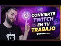 SIGUE ESTOS CONSEJOS SI QUIERES QUE TWITCH SEA TU TRABAJO