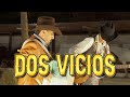 4 de a caballo dos vicios