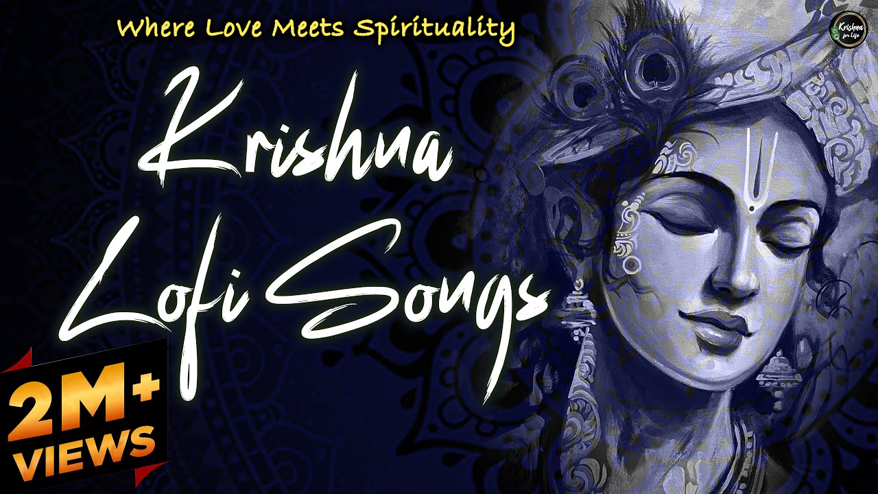Krishna Lofi Songs | Slow & Reverb | The Sound Of Inner Peace | Relaxing Lofi Song Krishna Lofi Songs | Slow & Reverb | The Sound Of Inner Peace | Relaxing Lofi Song