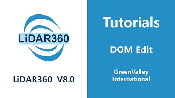 LiDAR360 V8 - Photo  |  DOM Edit LiDAR Software Tutorial