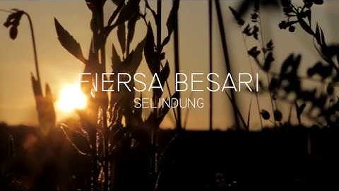 Fiersa Besari - Selindung OST Jejak Rasa (Unofficial Lyric Video)