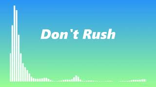 Don't Rush - Young T - Full Remix - Hot TikTok Song 2021