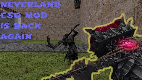 Counter Strike 1.6 CSO : Neverland is Back!!!