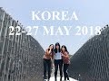 SEOUL KOREA 5D6N // 22-27 May 2018