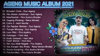 BIDADARI CINTA - DUO AGENG feat. AGENG MUSIC (FULL ALBUM TERBARU 2021)