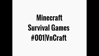 Minecraft Survival Games #001 | VnCraft