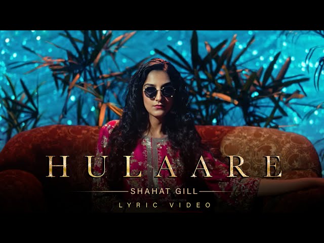 Hulaare - Shahat Gill | Kaptaan | Teji Sandhu (Official Lyric Video) class=