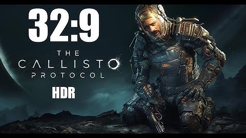 The Callisto Protocol Part 2 [32:9 Super Ultrawide + HDR]
