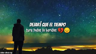 Vignette de la vidéo "Dejare que el tiempo cure todas las heridas 😥💔 Estados para whatsapp - Rap romántico"