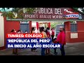 🔴🔵Tumbes: Colegio 'República del Perú' da inicio al año escolar tras dos de pandemia