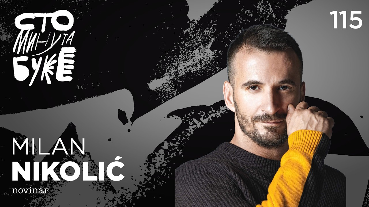 Milan Nikolić - novinar I Sto minuta buke 115